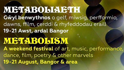 On a photo showing tadpoles in their early stage, text reads A weekend festival of art, music, performance, dance, film, poetry and other marvels 19 to 21 August in Bangor and the area. Text is included bilingually on the image